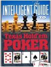 THE INTELLIGENT GUIDE TO TEXAS HOLD`EM POKER